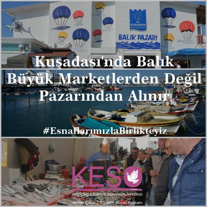 Balık Büyük Marketlerden Değil, Pazarından Alınır